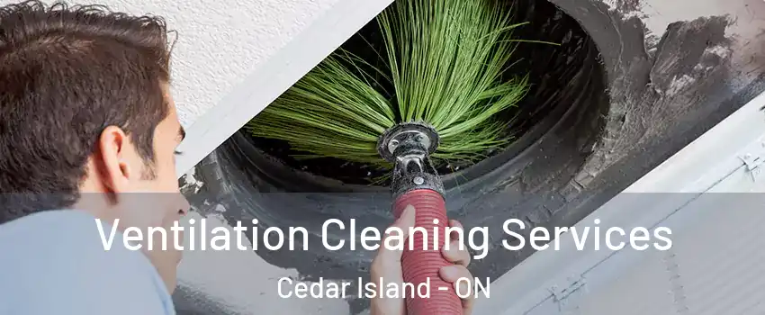  Ventilation Cleaning Services Cedar Island - ON