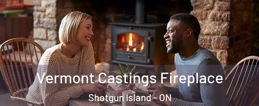  Vermont Castings Fireplace Shotgun Island - ON