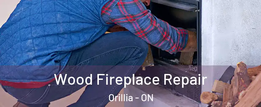  Wood Fireplace Repair Orillia - ON