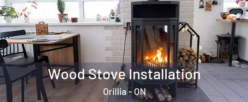  Wood Stove Installation Orillia - ON