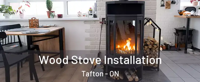  Wood Stove Installation Tafton - ON